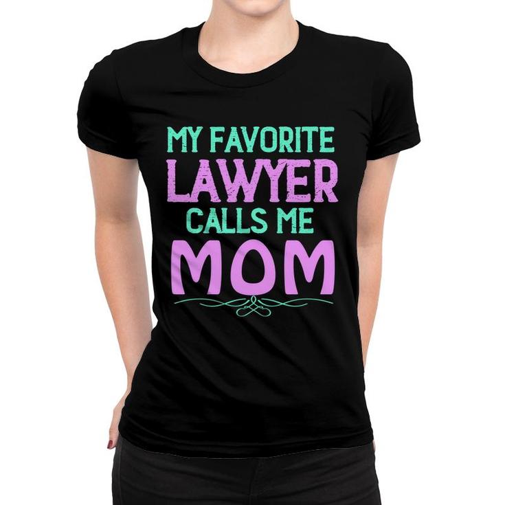Colorful Letters My Favourite Lawyer Calls Me Mom Women T-shirt