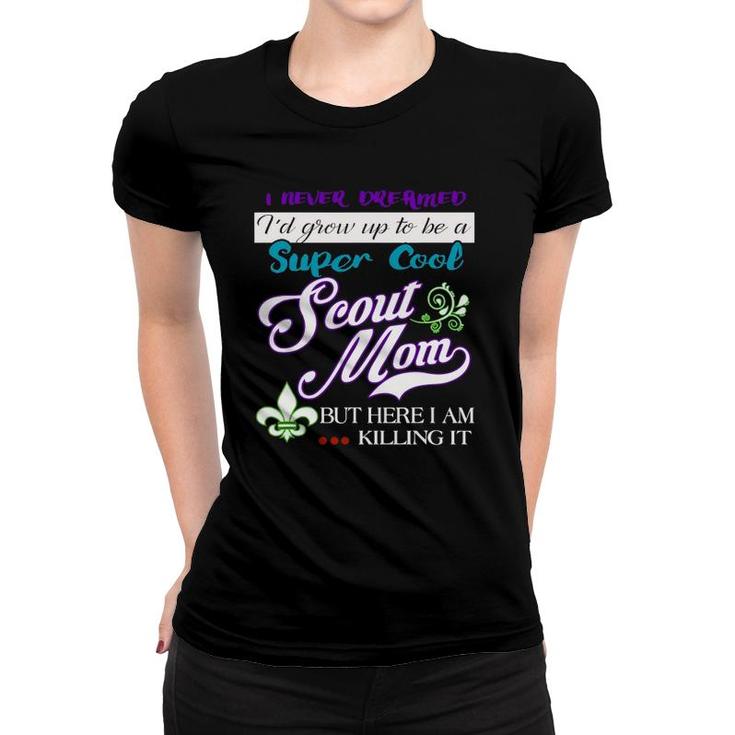 Cool Scout Mom Funny Gifts For Women Women T-shirt
