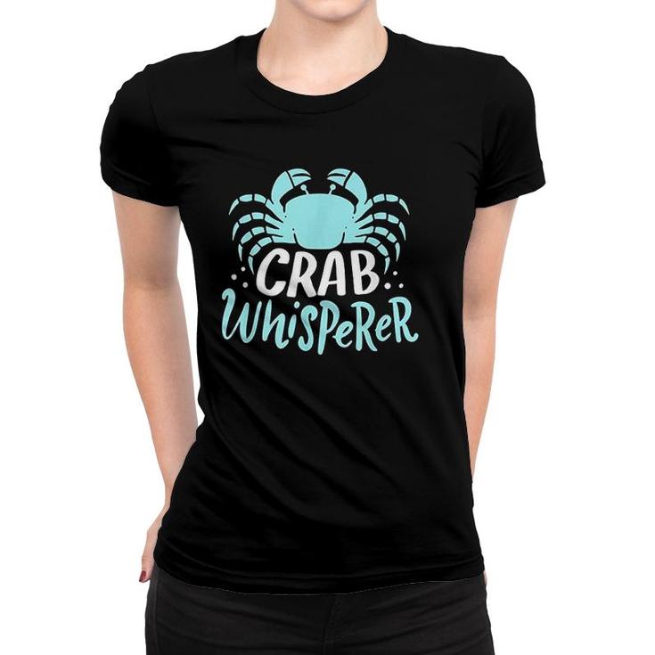 Crabbing Crab Whisperer For Crabbing Women T-shirt