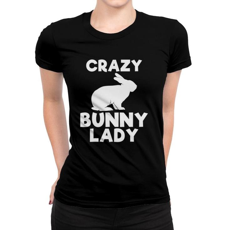 Crazy Bunny Lady Funny Animal Rabbit Lover Girl Women Gift Women T-shirt