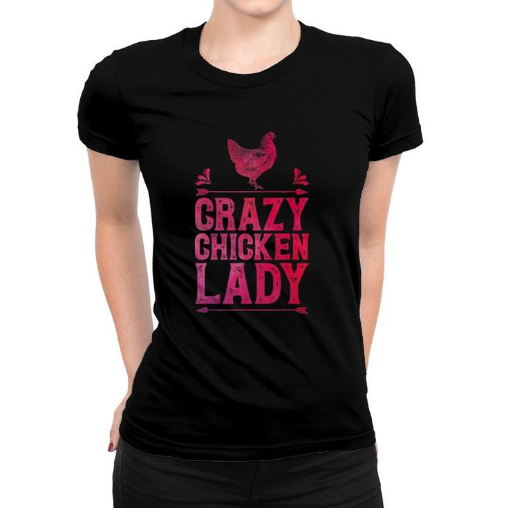 Crazy Chicken Lady Funny Farm Girls Women Poultry Farmers Women T-shirt