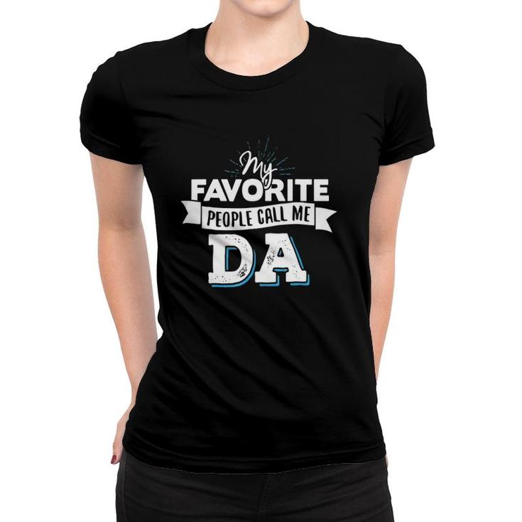 Da - My Favorite People Call Me Da Women T-shirt