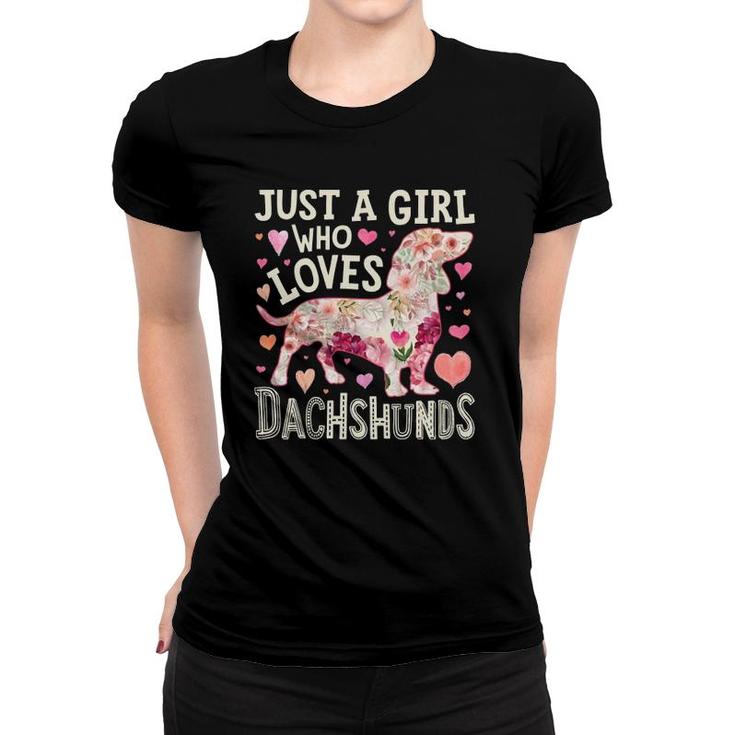 Dachshund Just A Girl Who Loves Dachshunds Dog Flower Floral  Women T-shirt