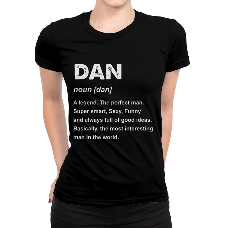 Dan Name Gift Women T-shirt