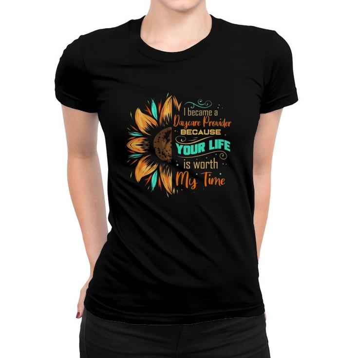 Daycare Provider Sunflower Childcare Provider Teacher Women T-shirt
