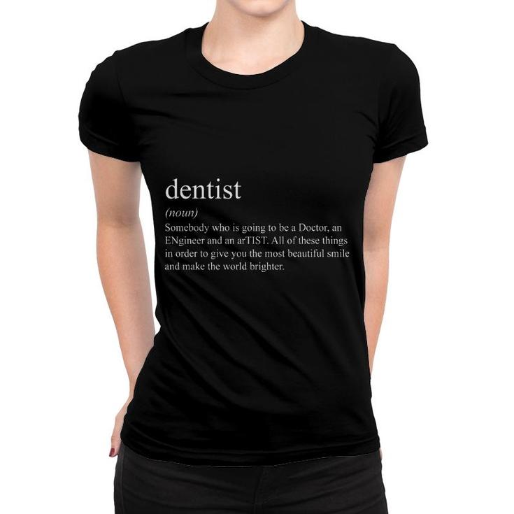 Dentist Noun Definition Women T-shirt