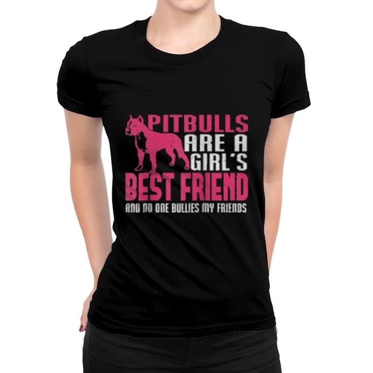 Distressed Pitbull Girls Best Friend No One Bullies Friends  Women T-shirt