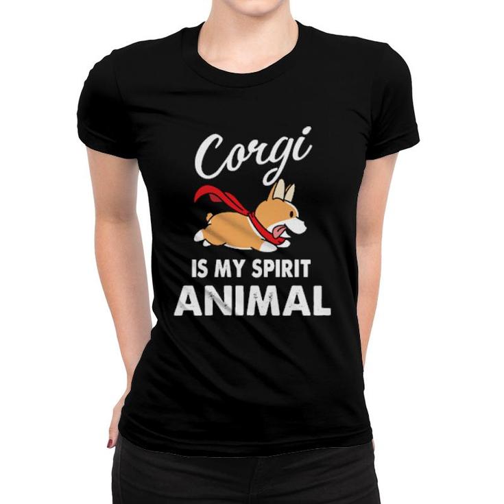 Dog Corgi Is My Spirit Animal 132 Paws Women T-shirt