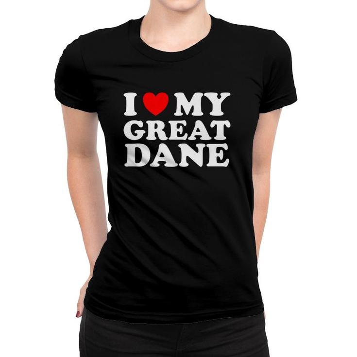 Dog Lovers Heart I Love My Great Dane  Women T-shirt