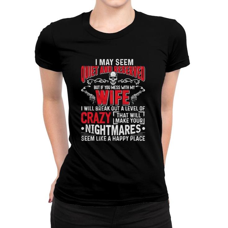 Don't Mess With My Wife  Funny Gift For Men Women T-shirt