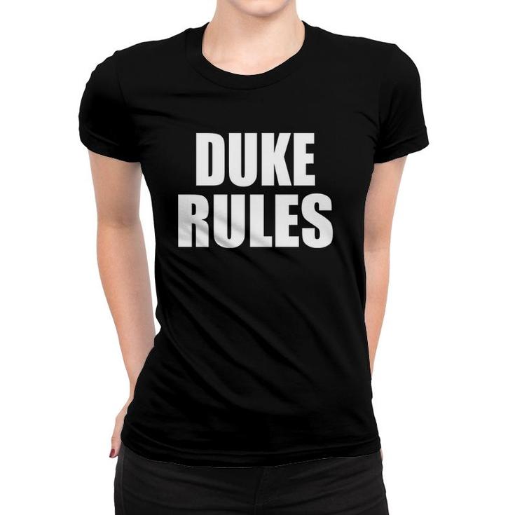 Duke Rules Son Daughter Boy Girl Baby Name Women T-shirt