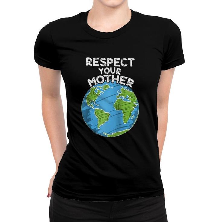 Earth Day Everyday Respect Your Mother Raglan Baseball Tee Women T-shirt