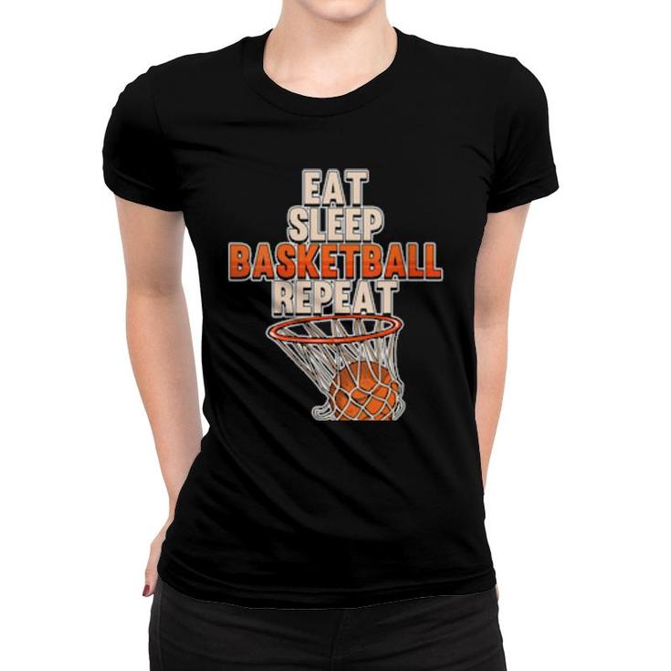 Eat Sleep Basketball Repeat Sports Coach Player Team Women T-shirt