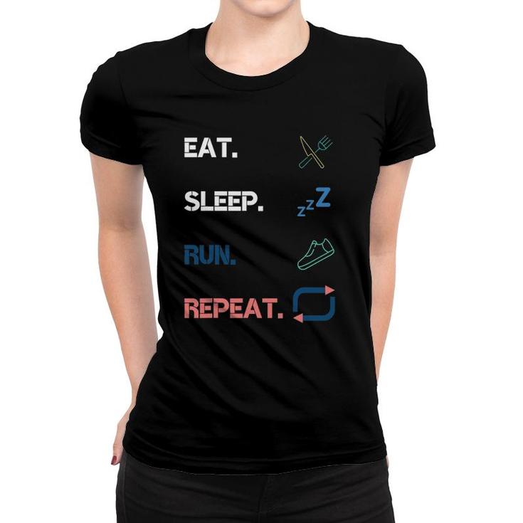 Eat Sleep Run Repeat Marathon Running Runner Sprinter Women T-shirt