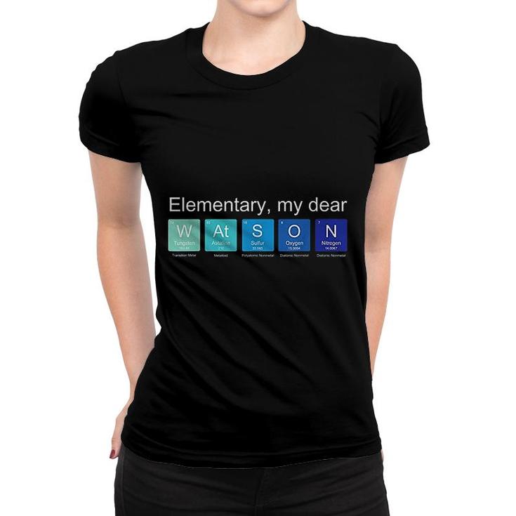Elementary My Dear Women T-shirt