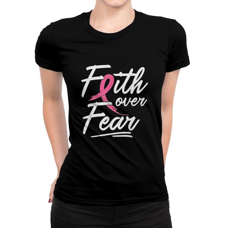 Faith Over Fear Survivor Pink Ribbon Women T-shirt