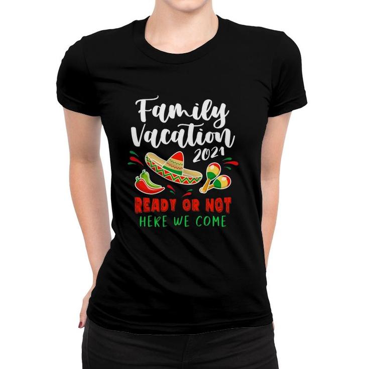 Family Vacation Mexico 2021 Family Matching Group Women T-shirt