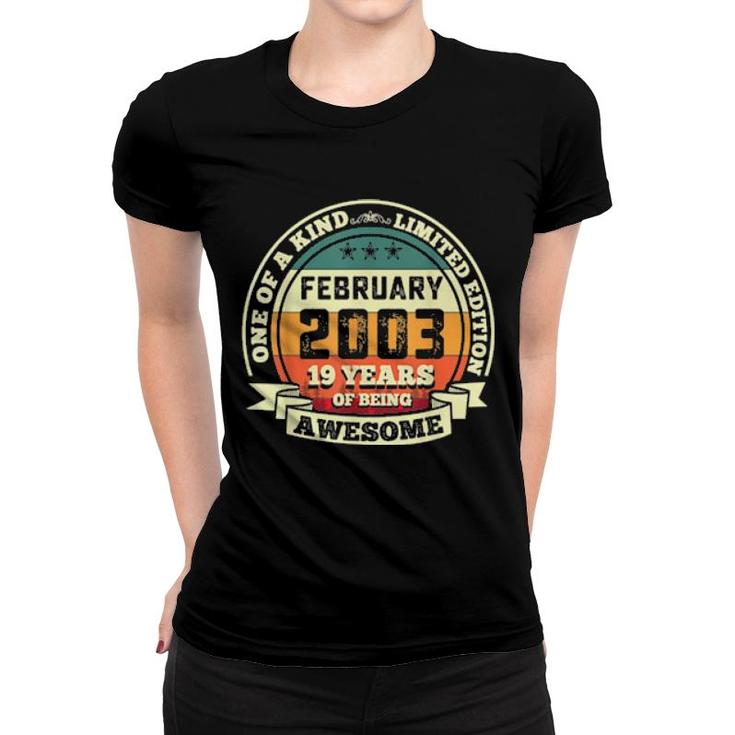 February 2003 19Th Birthday 19 Years Of Being Awesome  Women T-shirt