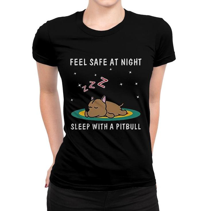 Feel Safe At Night Sleep With A Pitbull Women T-shirt