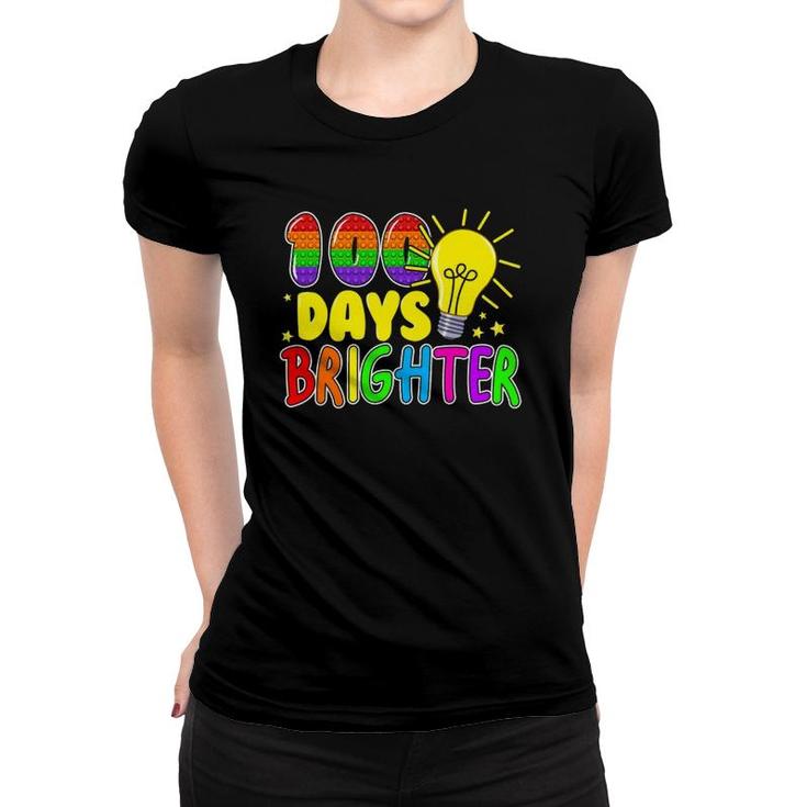 Fidget Toy 100 Days Of School Pop It 100 Days Brighter Kids Women T-shirt