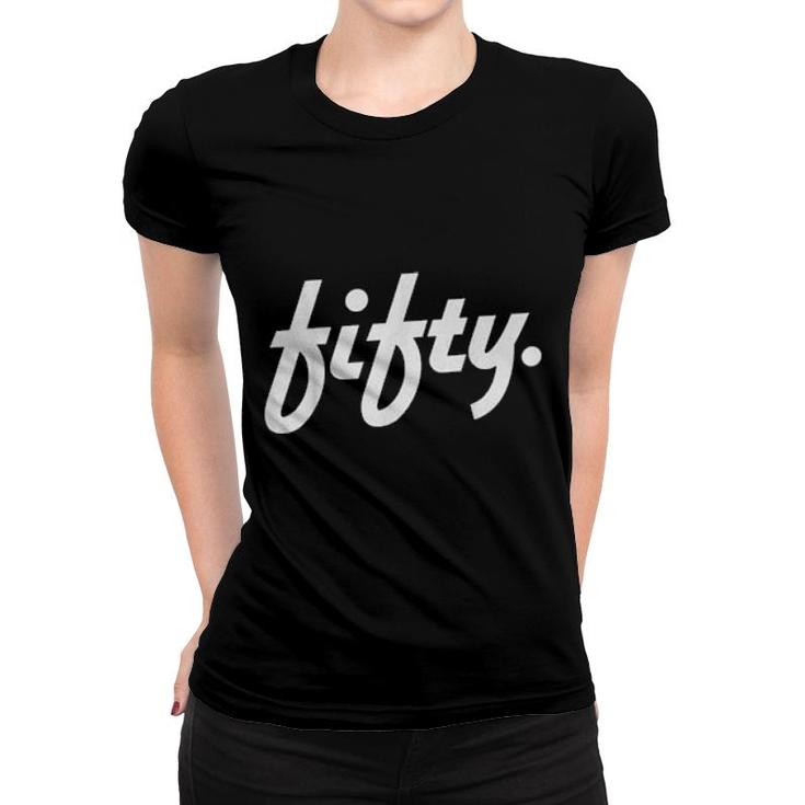 Fifty 50Th Birthday Vintage Classic And  Women T-shirt