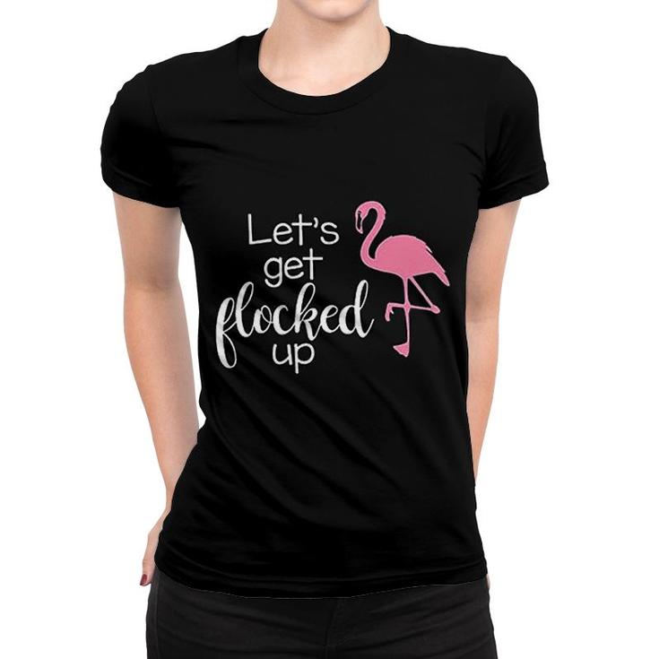 Flamingo Lets Get Flocked Up Letter Women T-shirt
