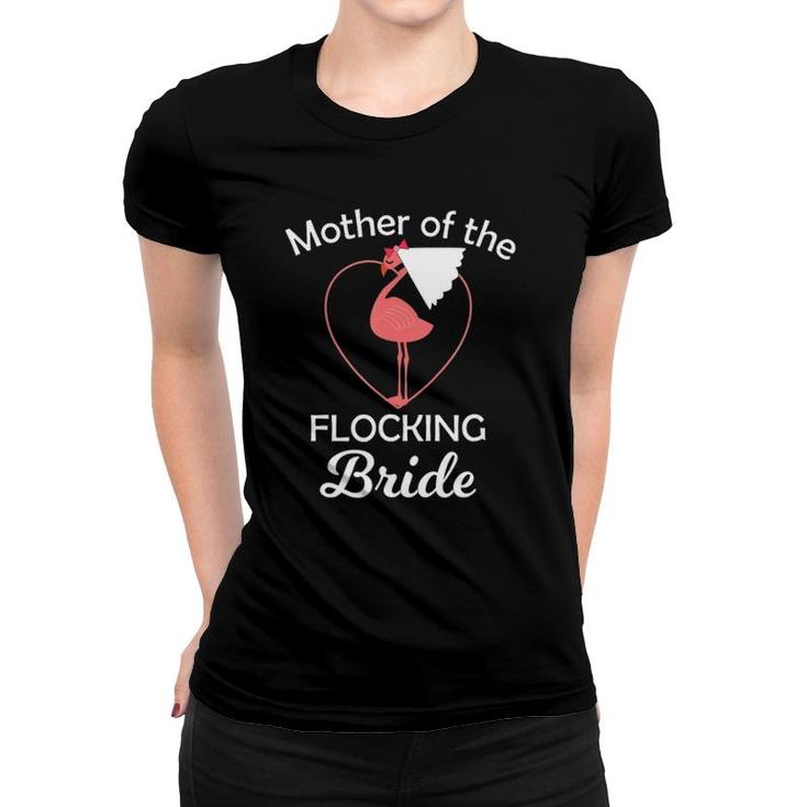 Flamingo Wedding  Mother Of The Flocking Bride Women T-shirt
