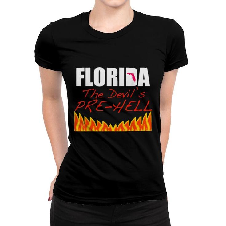 Florida The Devil's Prehell A Tourist Retiree  Women T-shirt