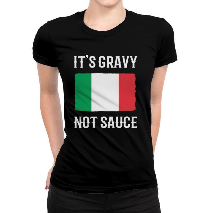 Foodie Italy Funny Italian Chef It's Gravy Not Sauce  Women T-shirt