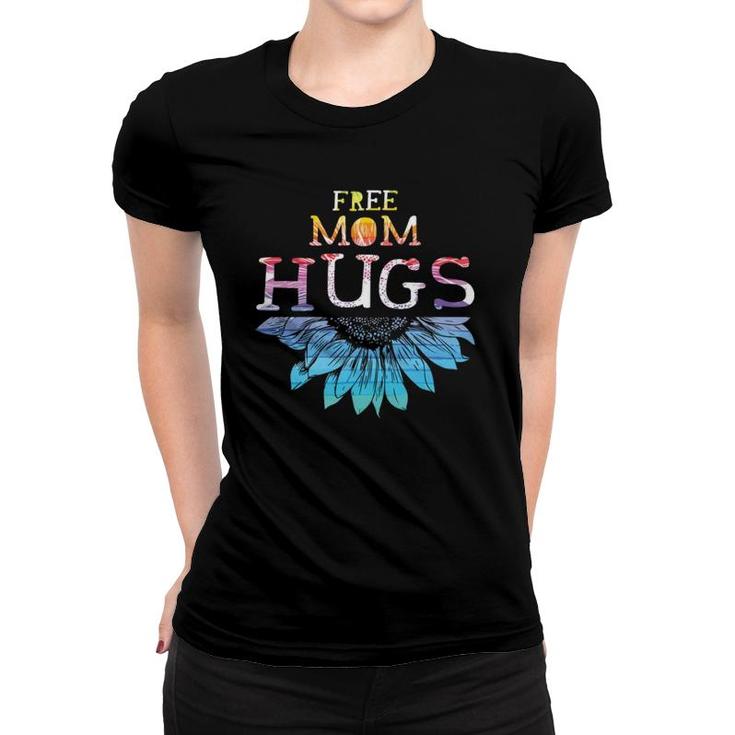 Free Mom Hugs Lgbt Lgbtq Pride Rainbow Sunflower Gift Women T-shirt