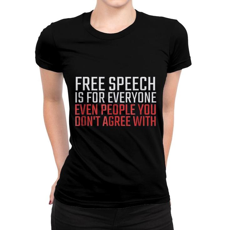 Free Speech Is For Everyone Women T-shirt