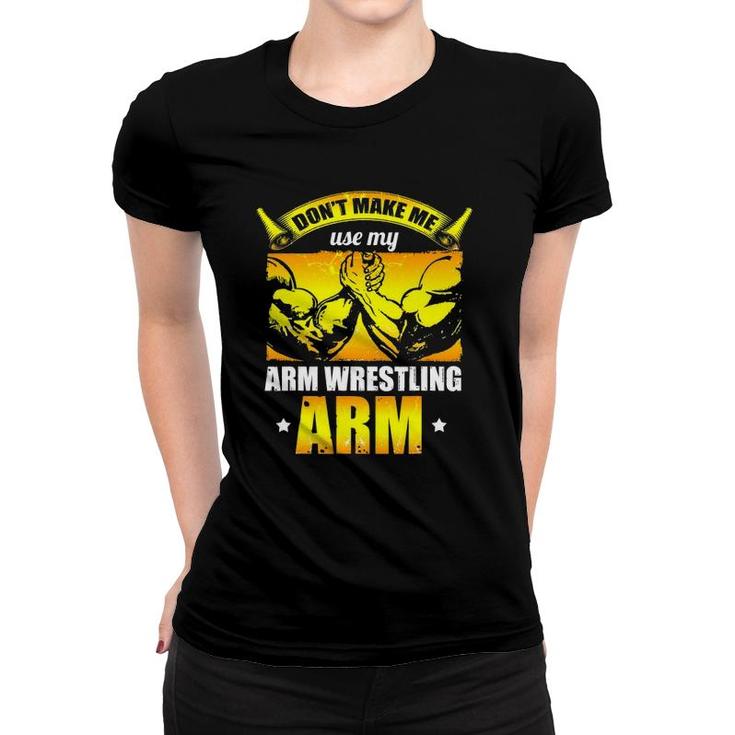 Funny Arm Wrestling Arm Press Sports Arm Wrestler Retro Gift Women T-shirt