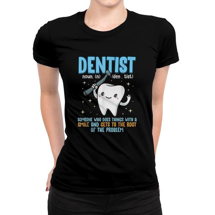 Funny Dentist Dental Hygienist Gift Dentistry Tooth Women T-shirt