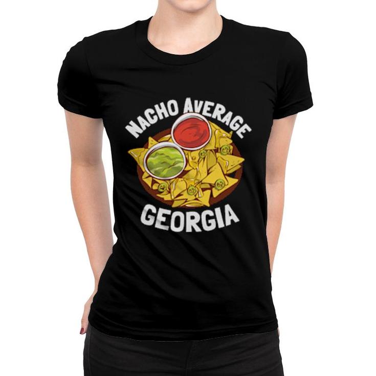 Funny Girls Nacho Average Georgia  Women T-shirt