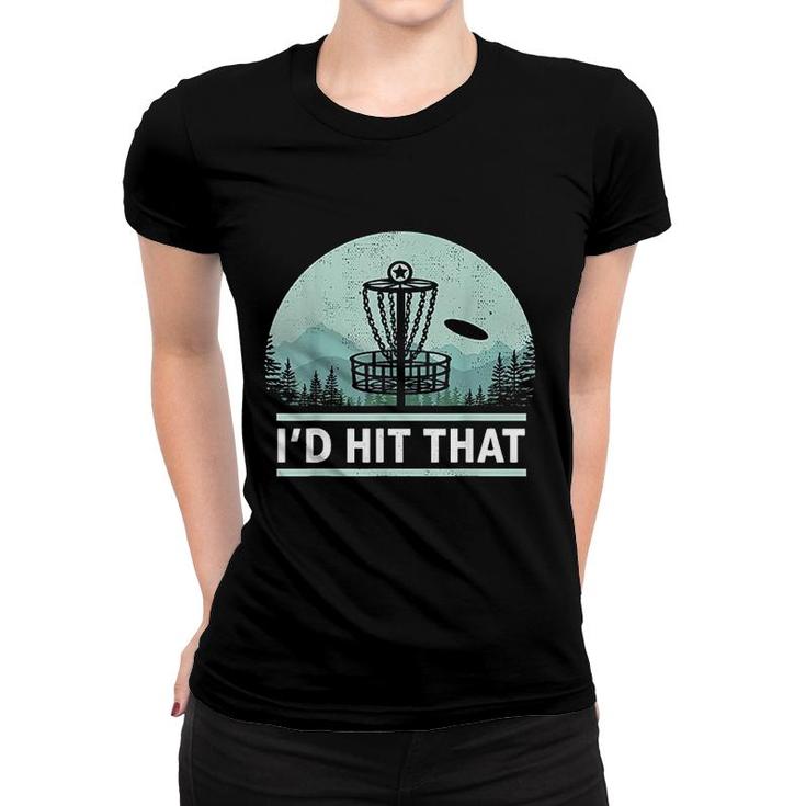Funny Id Hit That Disc Golf Joke Design Idea Women T-shirt