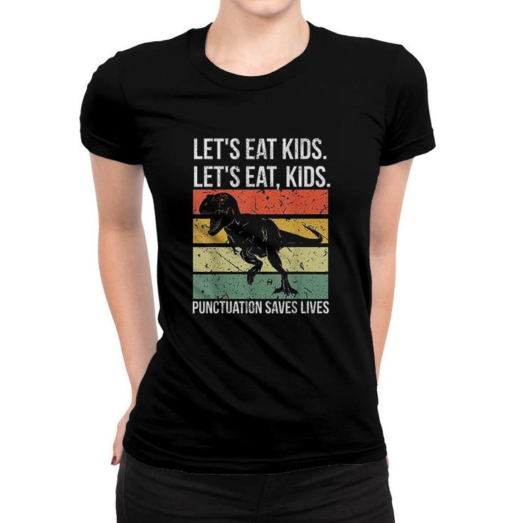 Funny Lets Eat Kids Punctuation Saves Lives Grammar Retro Women T-shirt