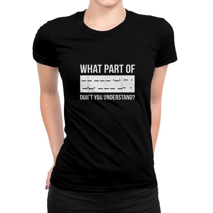 Funny Morse Code Shortwave Ham Radio Gift Women T-shirt