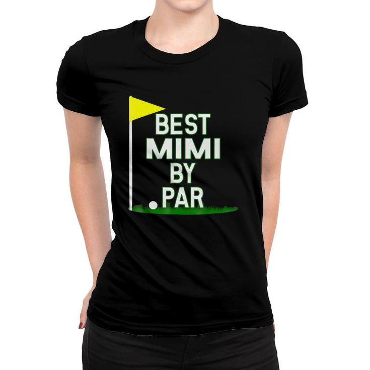 Funny Mother's Day Best Mimi By Par Golf Gift Women T-shirt