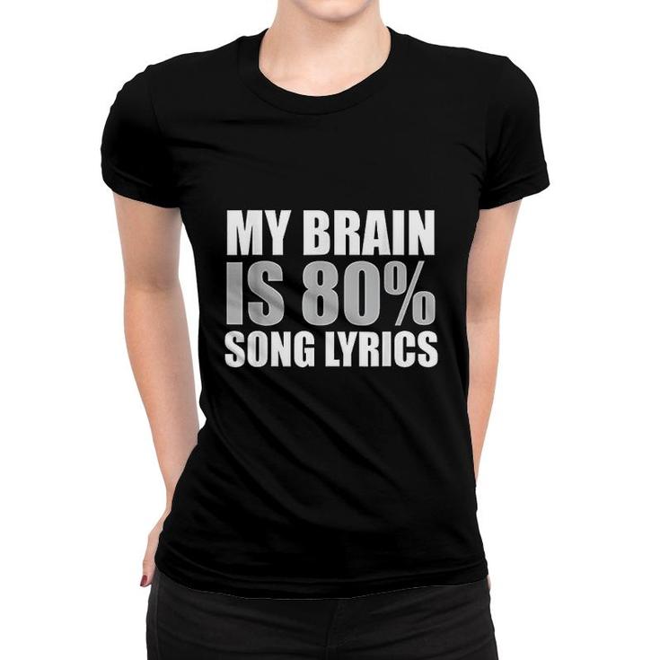Funny My Brain Is 80 Percent Song Lyrics Gray Women T-shirt