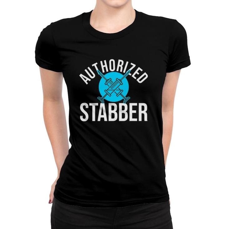 Funny Phlebotomist Quote Gift Authorized Stabber Graduate Women T-shirt