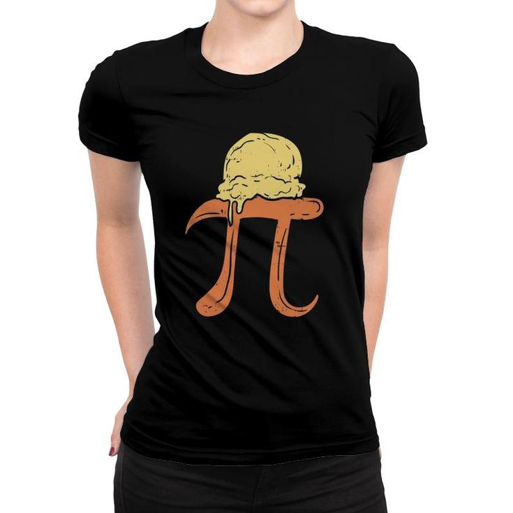Funny Pi A La Mode  Pie Ice Cream Math Day Foodie Gift Women T-shirt