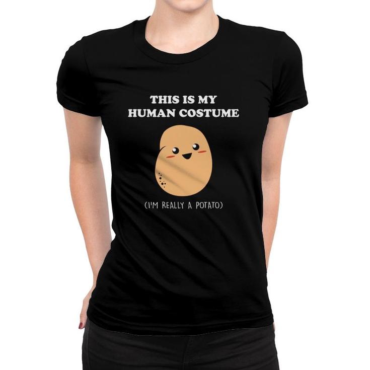 Funny Potato Halloween Gift This Is My Human Costume Potato  Women T-shirt