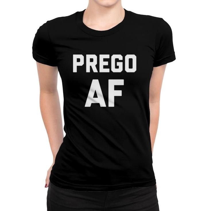 Funny Pregnant Af Mom To Be Pregnancy Gift Women T-shirt