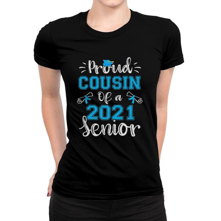 Funny Proud Cousin Of A Class Of 2021 Senior Graduation Gift Premium Women T-shirt