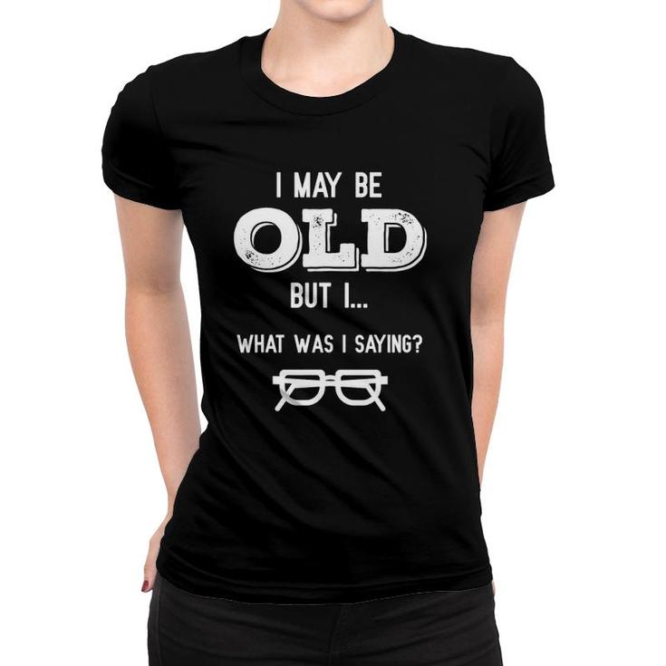 Funny Senior Citizens Old People Gifts Old Age Women T-shirt