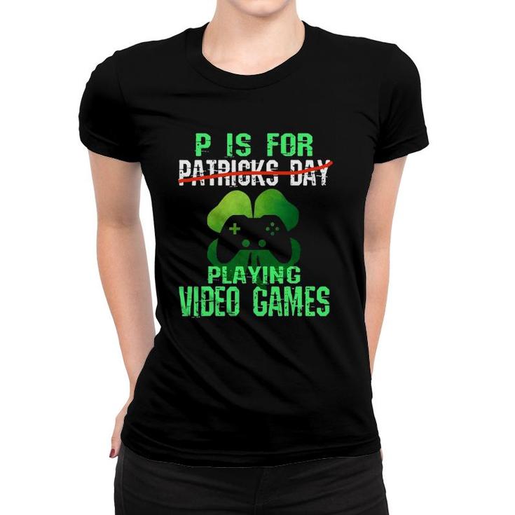 Funny St Patrick's Day Gamer P Is For Video Games Boys Kids Women T-shirt