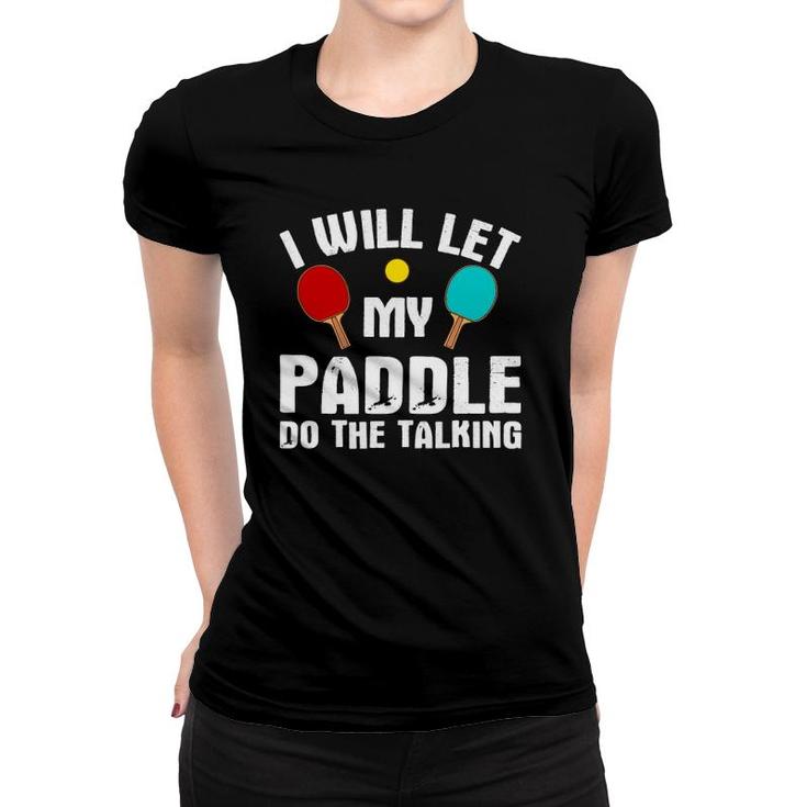 Funny Table Tennis For Men Women Paddle Ping Pong Player Women T-shirt