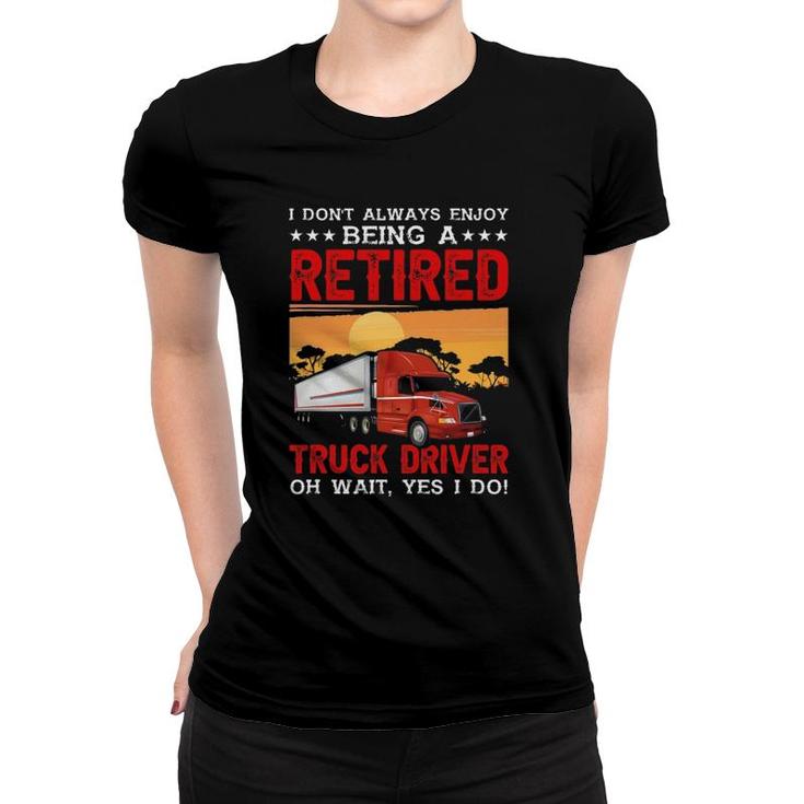 Funny Trucker Semi Trailer Truck Driver Gift Women T-shirt