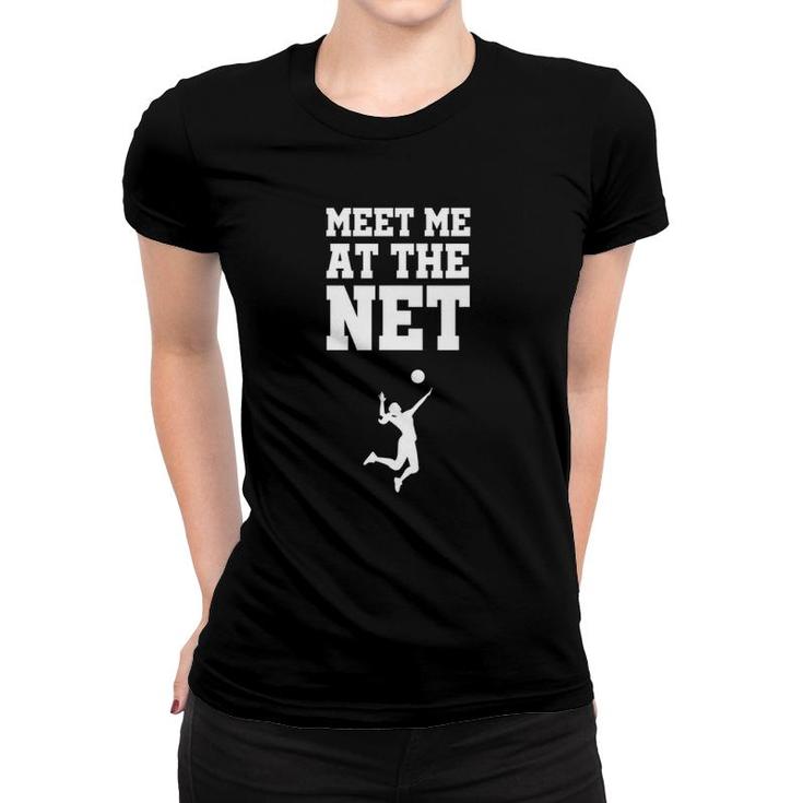 Funny Volleyball Birthday Gift Meet Me At The Net Women T-shirt