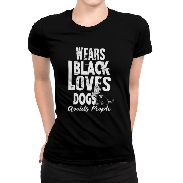 Funny Wears Black Loves Dogs Avoids People Antisocial Women T-shirt